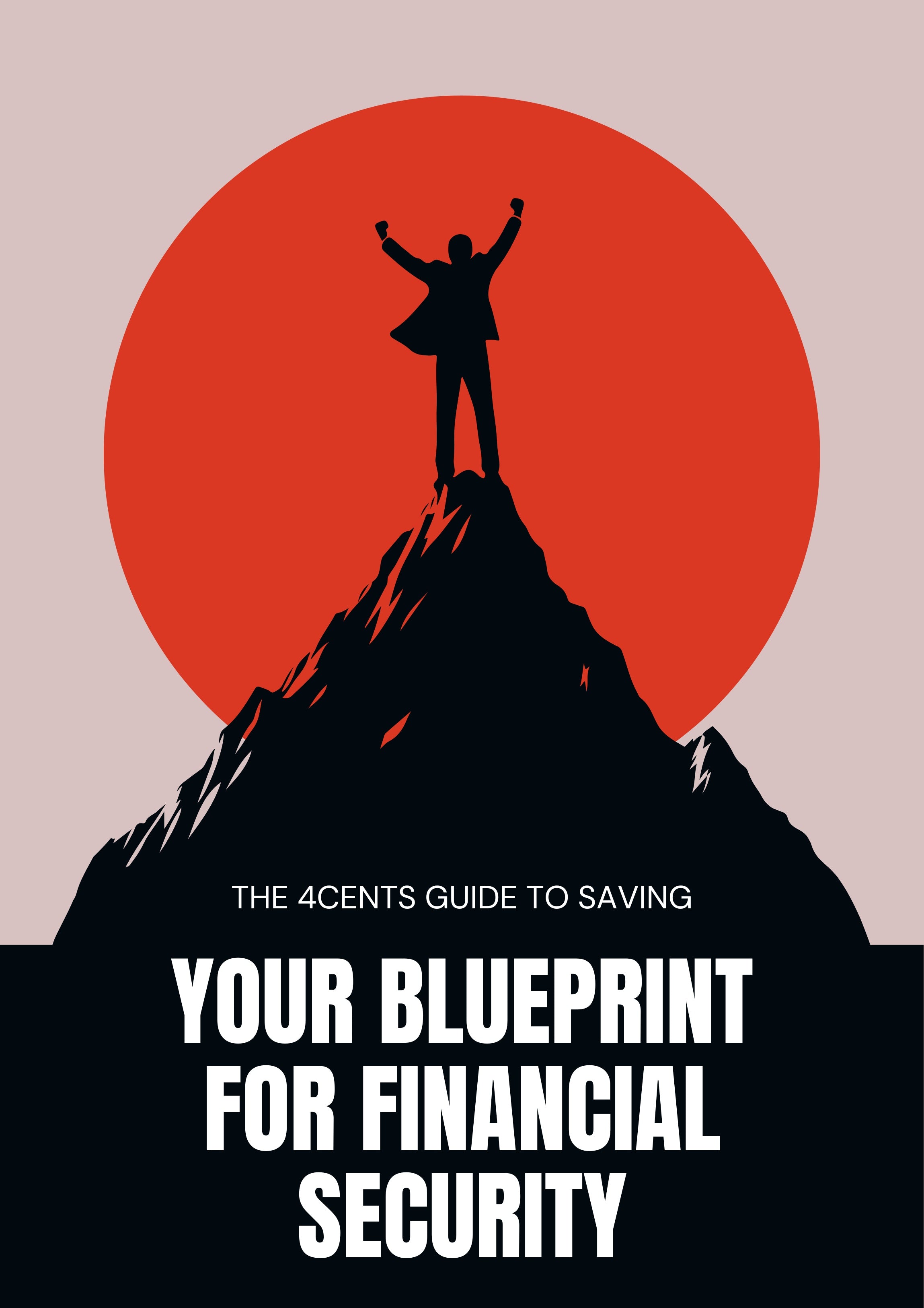 The 4Cents Method to Saving: Your Blueprint for Financial Security